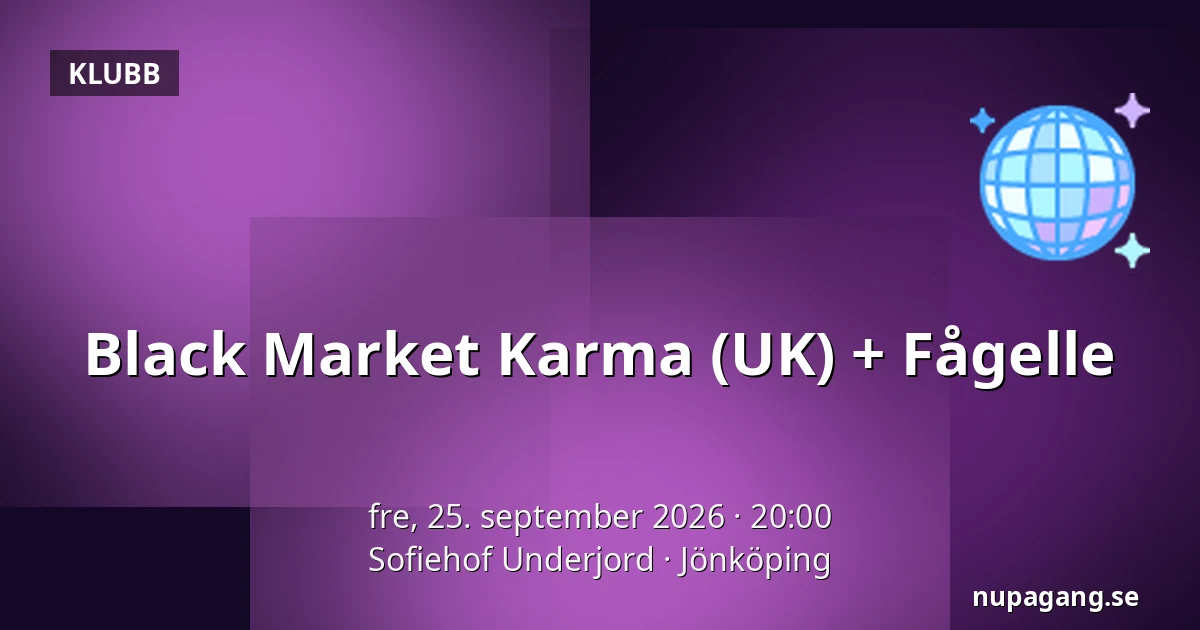 Black Market Karma (UK) + Fågelle — Sofiehof Underjord, Jönköping
