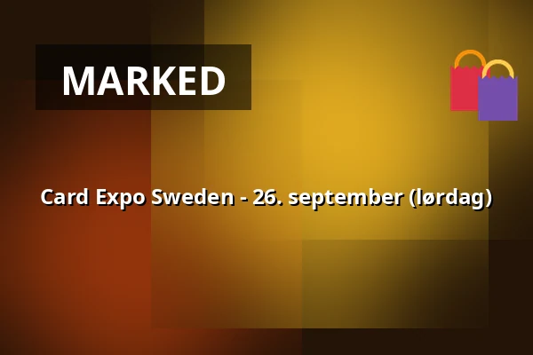 Card Expo Sweden - 26. september (lørdag) — Hammarby sjöstad, Stockholm