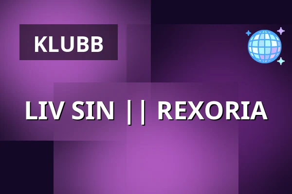 LIV SIN || REXORIA — Viva Nightclub, Borås