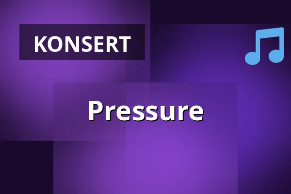 Pressure — Estrad, Södertälje