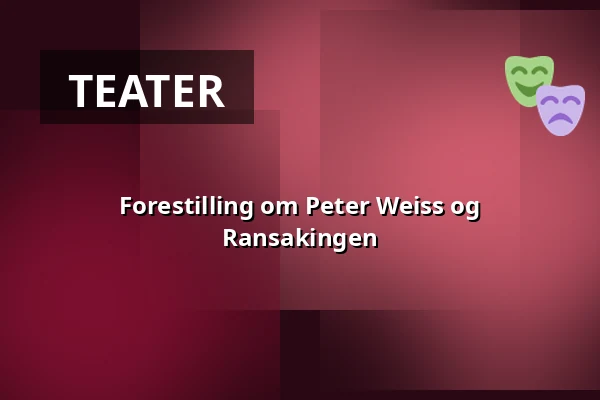 Forestilling om Peter Weiss og Ransakingen — Torsgatan 19, Stockholm