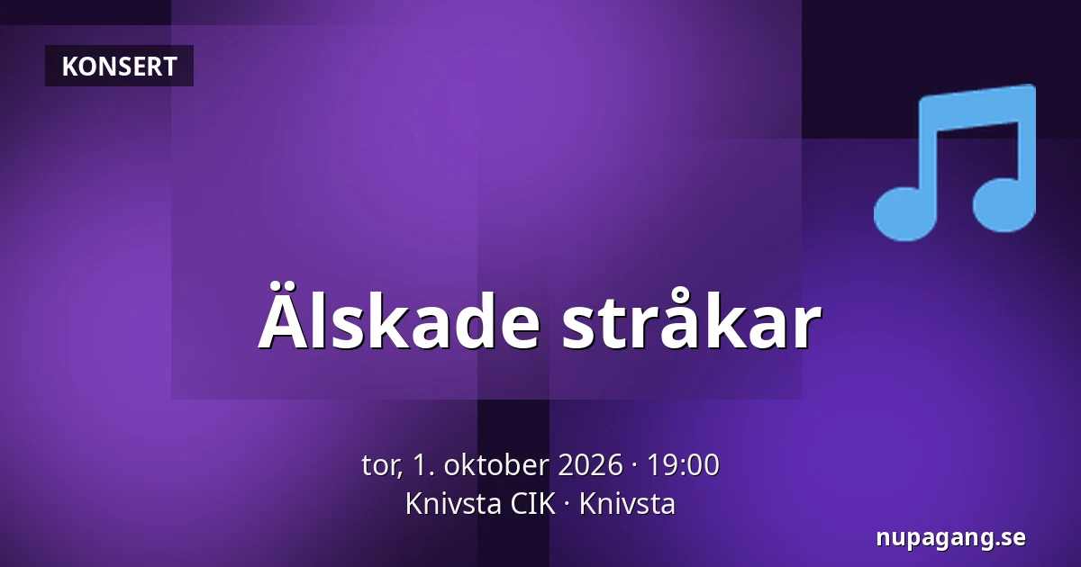 Älskade stråkar — Knivsta CIK, Knivsta