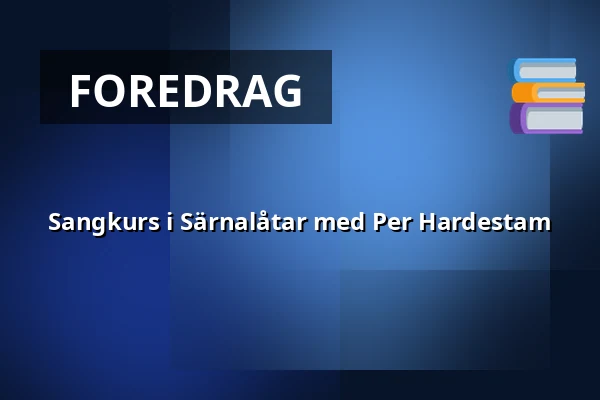Sangkurs i Särnalåtar med Per Hardestam — Moraparken, Mora
