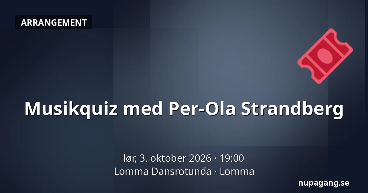 Musikquiz med Per-Ola Strandberg — Lomma Dansrotunda, Lomma