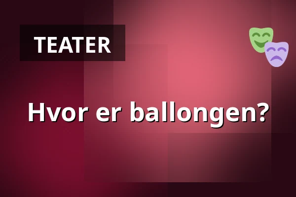 Hvor er ballongen? — Rimbo kulturscen, Rimbo