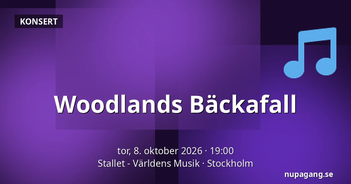 Woodlands Bäckafall — Stallet - Världens Musik, Stockholm