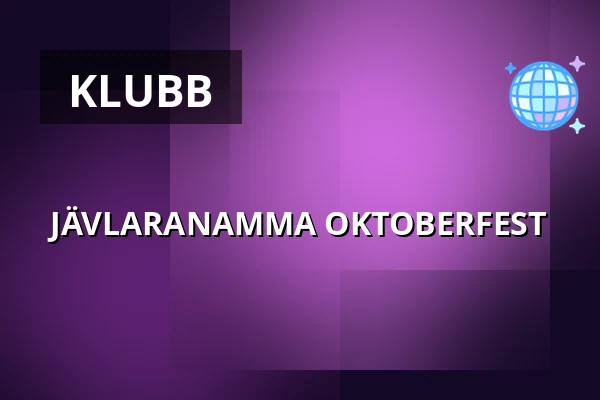 JÄVLARANAMMA OKTOBERFEST — Franses Skärgårdspub, Hönö