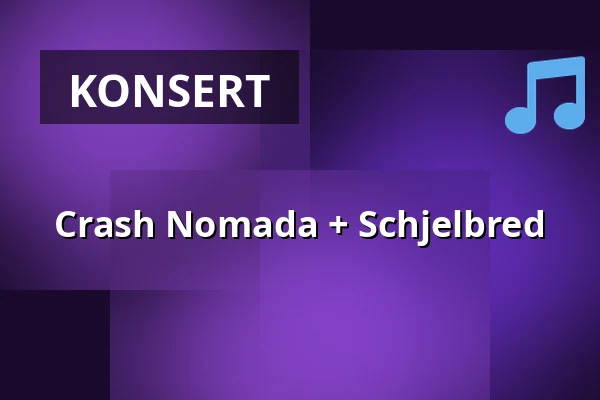 Crash Nomada + Schjelbred — Grand Malmö, Malmö