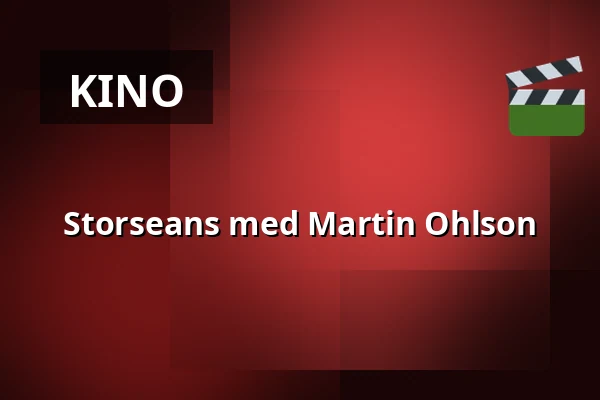 Storseans med Martin Ohlson — Folkets Hus, Landskrona