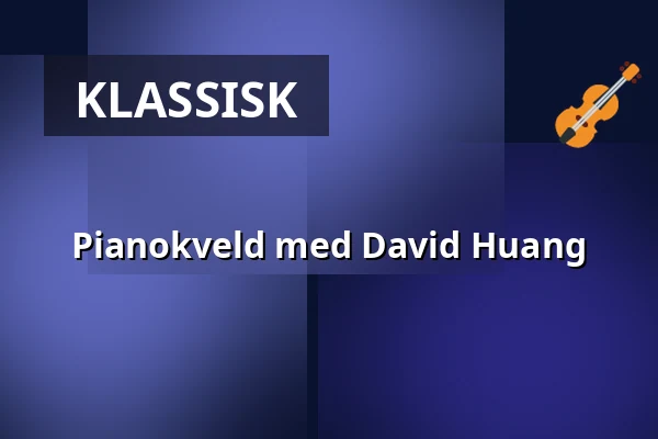 Pianokveld med David Huang — Sibeliussalen, Stockholm