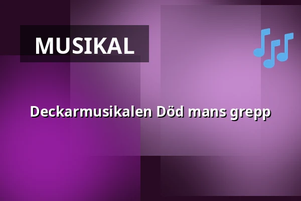 Deckarmusikalen Död mans grepp — Gränden Tynäsgatan 12 Karlstad, Karlstad