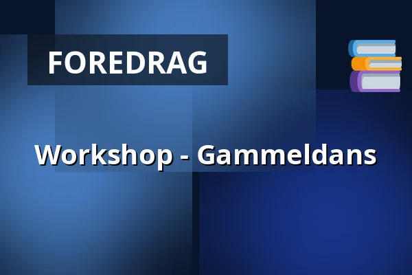 Workshop - Gammeldans — Regnbågen, Örebro