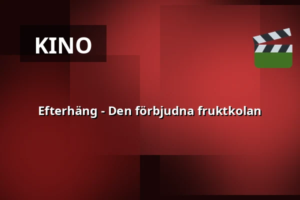 Efterhäng - Den förbjudna fruktkolan — Årsta Folkets Hus Bio, Stockholm