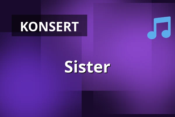 Sister — Biljardkompaniet, Kristianstad