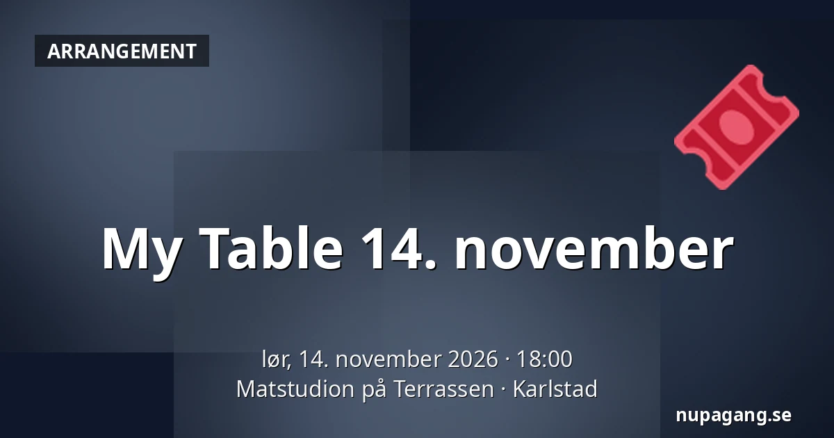 My Table 14. november — Matstudion på Terrassen, Karlstad