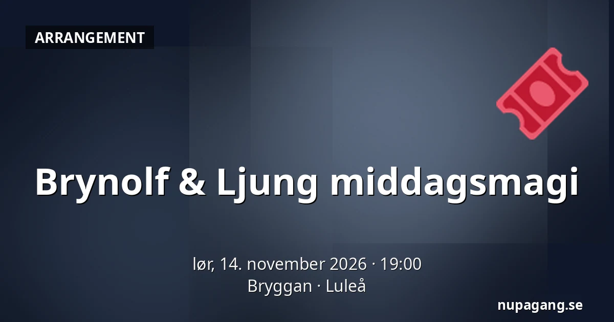 Brynolf & Ljung middagsmagi — Bryggan, Luleå