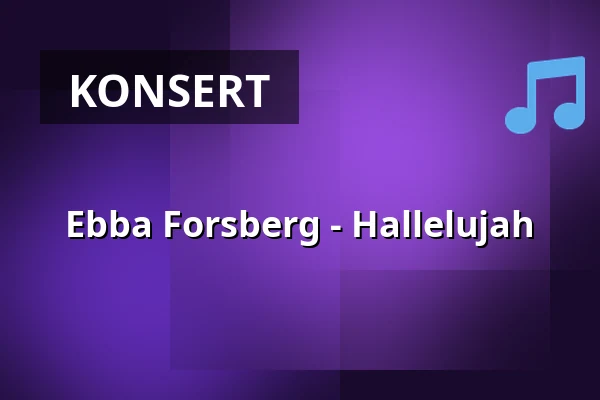 Ebba Forsberg - Hallelujah — Svegs Kyrka, Sveg