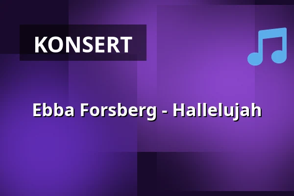 Ebba Forsberg - Hallelujah — Norrala kyrka, Norrala