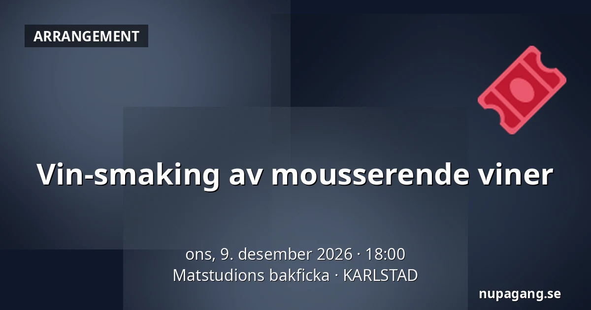 Vin-smaking av mousserende viner — Matstudions bakficka, KARLSTAD