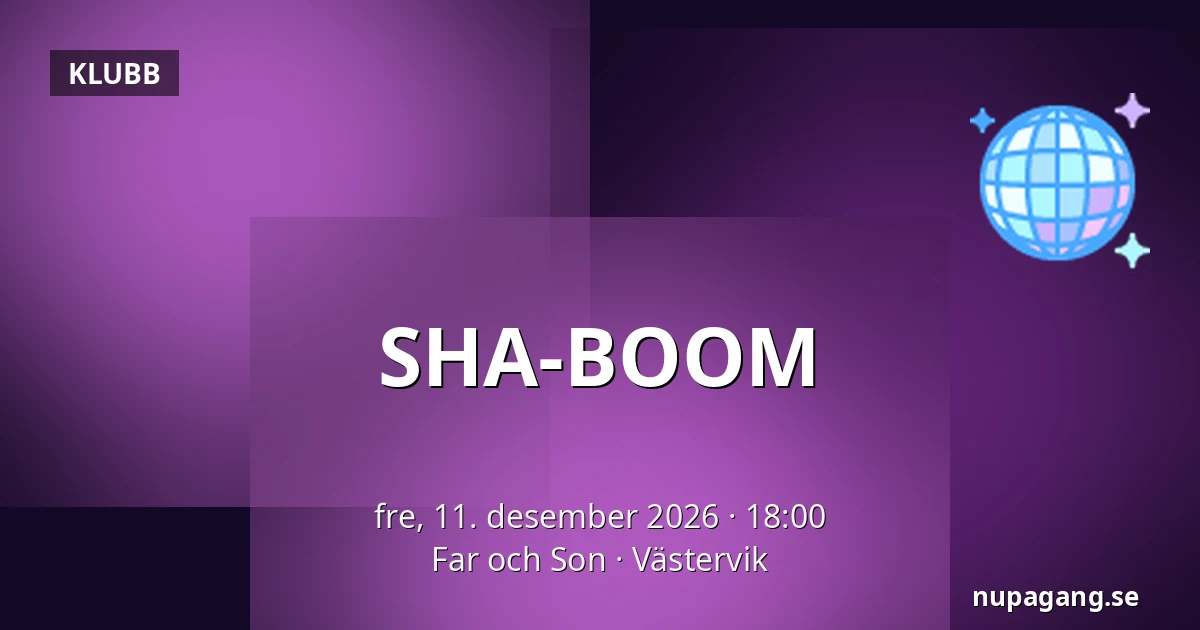 SHA-BOOM — Far och Son, Västervik