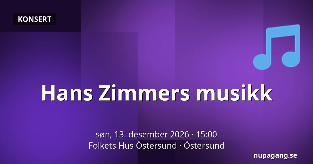 Hans Zimmers musikk — Folkets Hus Östersund, Östersund