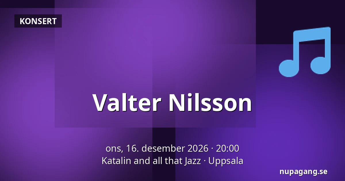 Valter Nilsson — Katalin and all that Jazz, Uppsala