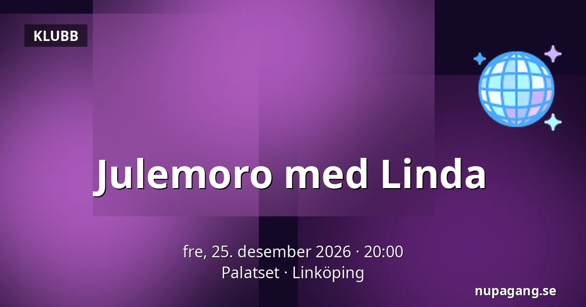 Julemoro med Linda — Palatset, Linköping