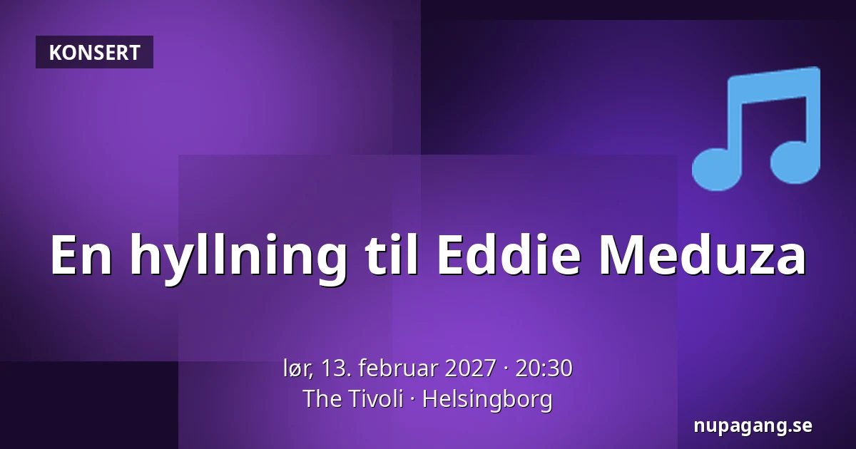 En hyllning til Eddie Meduza — The Tivoli, Helsingborg