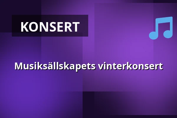 Musiksällskapets vinterkonsert — Nolaskolans Aula, Örnsköldsvik