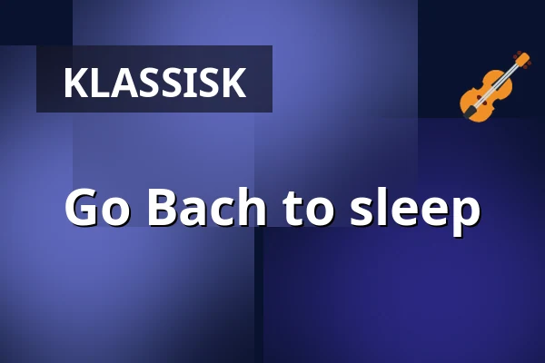 Go Bach to sleep — Arnäs kyrka, Arnäsvall
