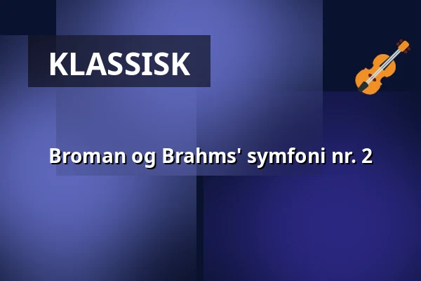 Broman og Brahms' symfoni nr. 2 — Själevads kyrka, Själevad