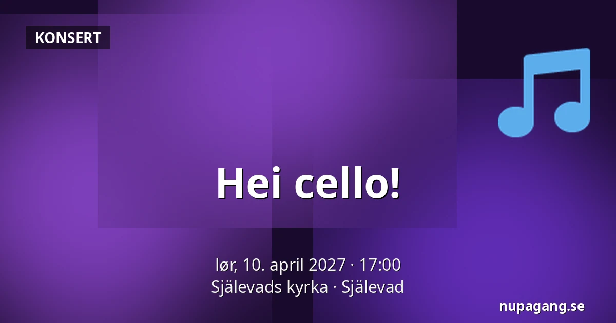 Hei cello! — Själevads kyrka, Själevad