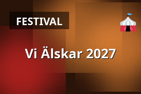 Vi Älskar 2027 — Gärdet, Stockholm