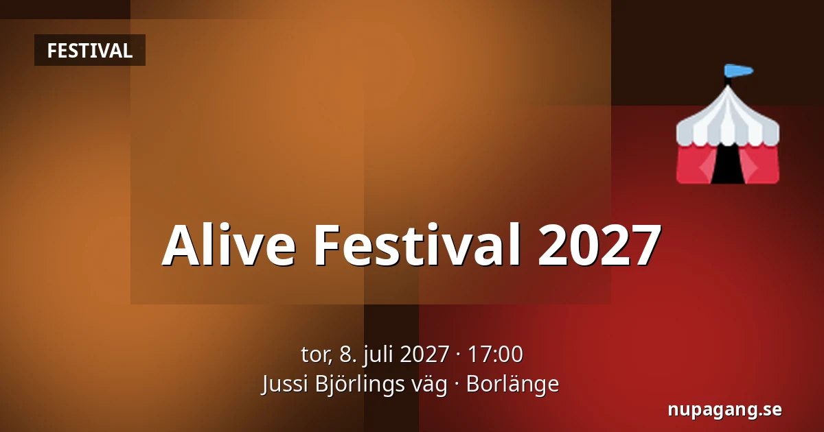 Alive Festival 2027 — Jussi Björlings väg, Borlänge