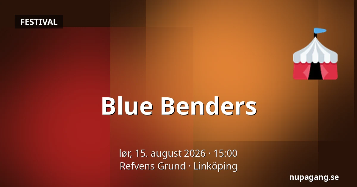 Blue Benders — Refvens Grund, Linköping