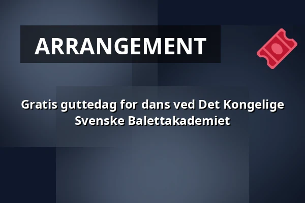 Gratis guttedag for dans ved Det Kongelige Svenske Balettakademiet — Stockholm