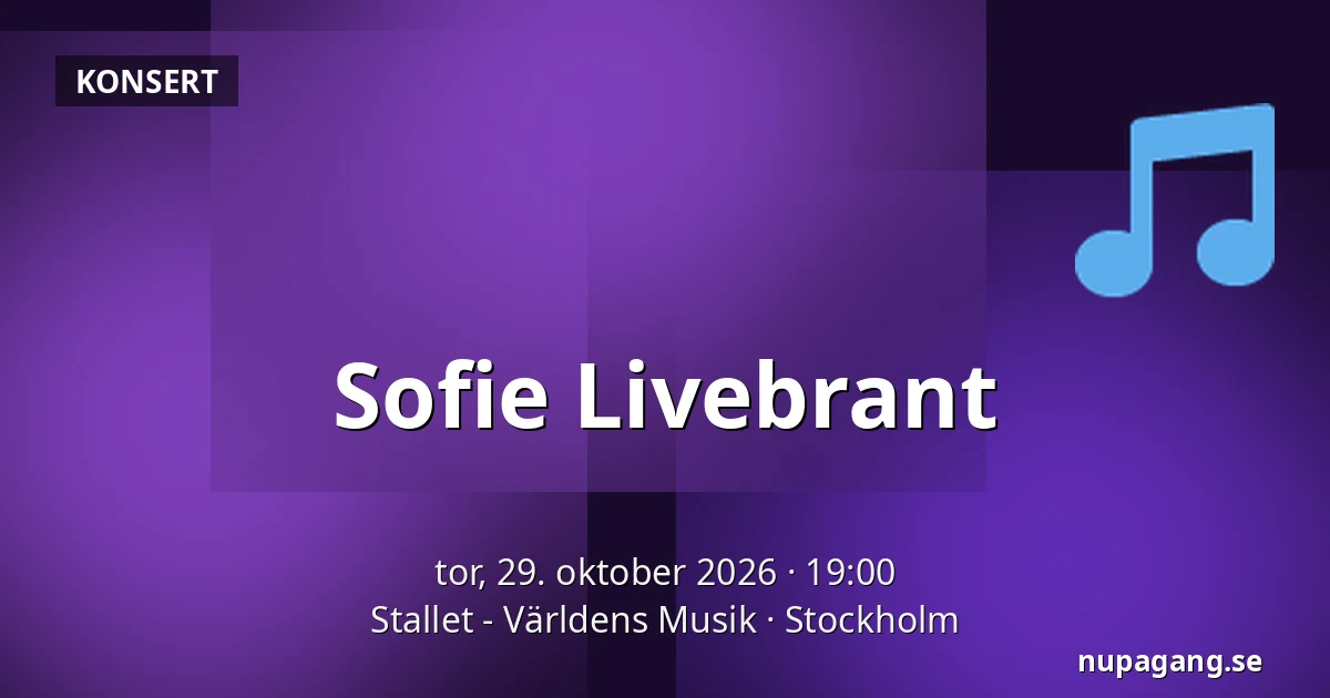 Sofie Livebrant — Stallet - Världens Musik, Stockholm