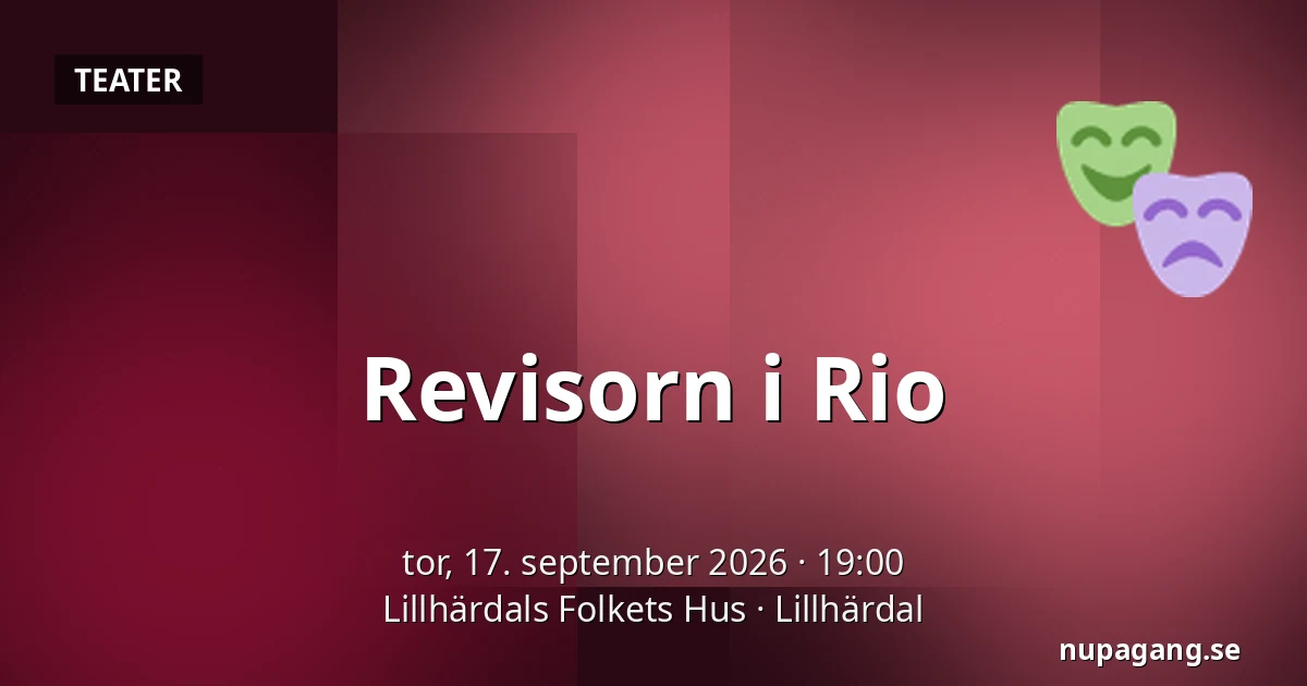 Revisoren i Rio — Lillhärdals Folkets Hus, Lillhärdal