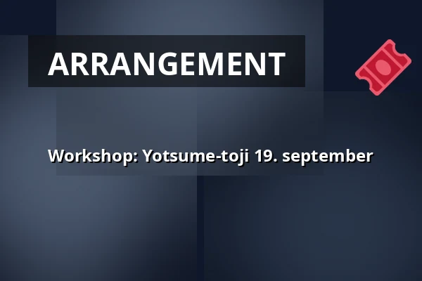 Workshop: Yotsume-toji 19. september — Nya verkstaden, Bodafors