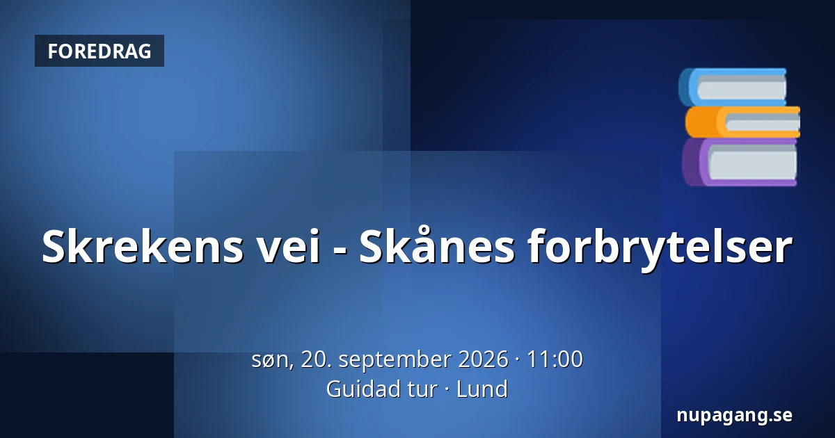 Skrekens vei - Skånes forbrytelser — Guidad tur, Lund