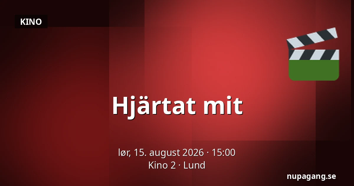 Hjärtat mit — Kino 2, Lund