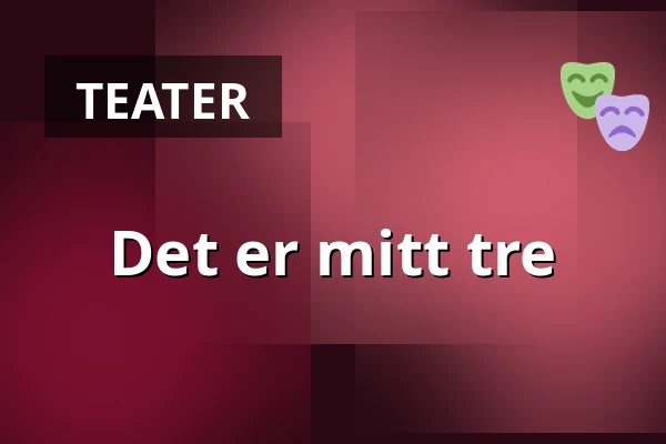 Det er mitt tre — Lomma Folkets Hus, Lomma
