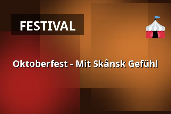 Oktoberfest - Mit Skånsk Gefühl — Slagthuset - Saluhallen, Malmö
