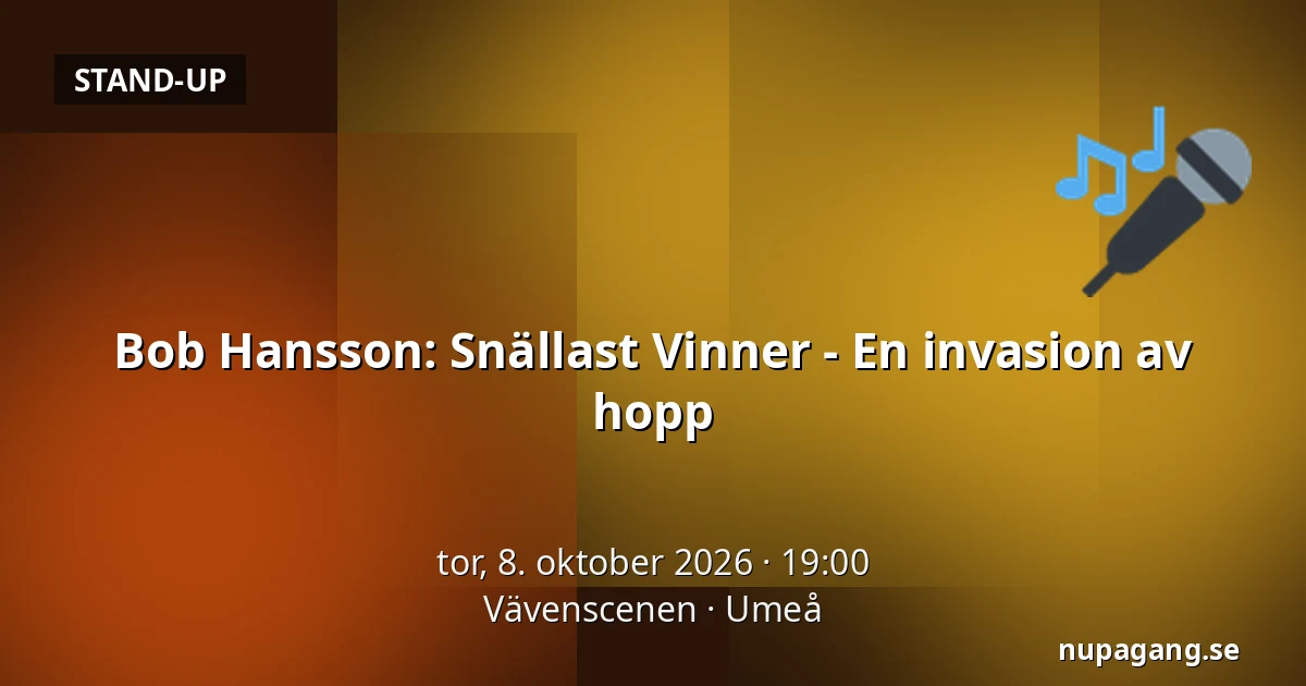 Bob Hansson: Snällast Vinner - En invasion av hopp — Vävenscenen, Umeå