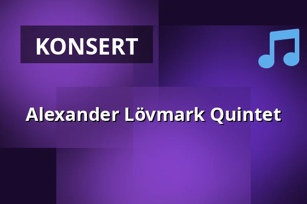 Alexander Lövmark Quintet — Scandic Winn, Karlstad