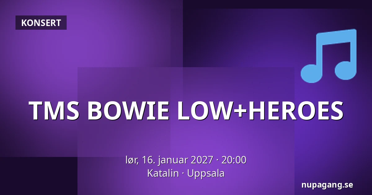 TMS BOWIE LOW+HEROES — Katalin, Uppsala