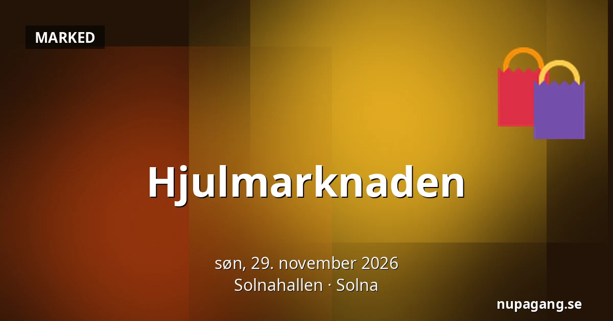 Hjulmarknaden — Solnahallen, Solna