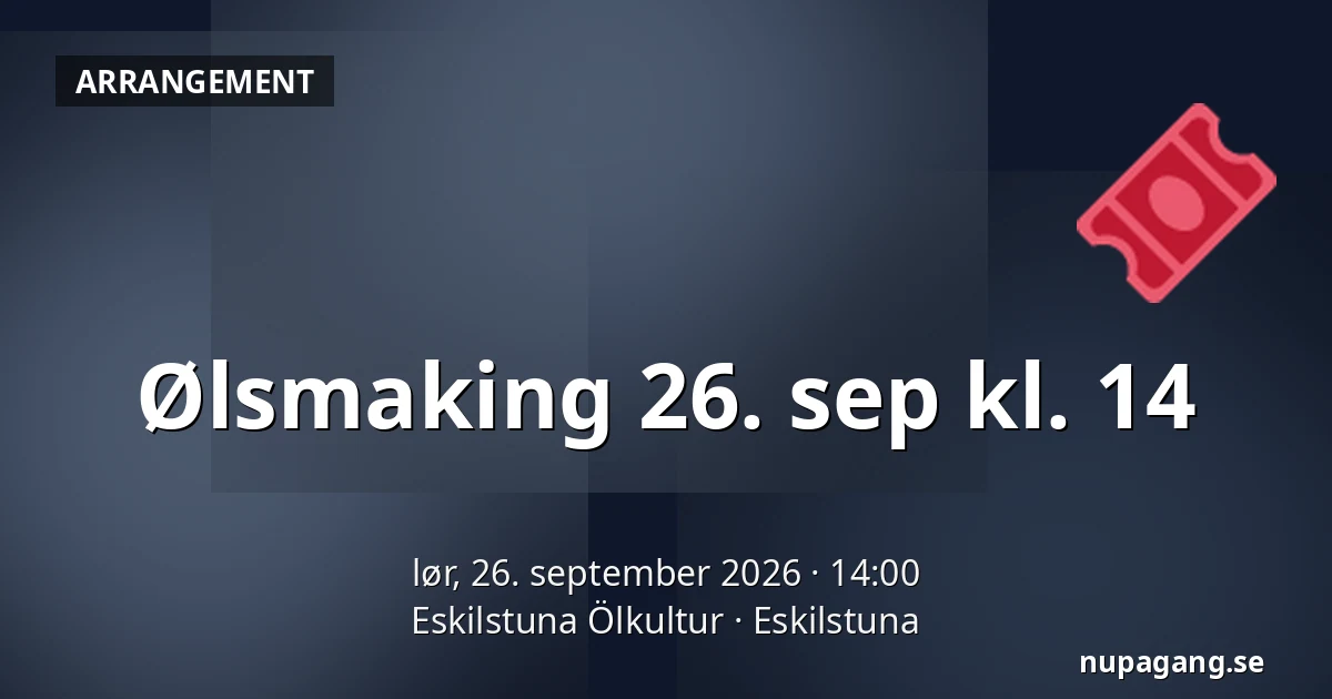 Ølsmaking 26. sep kl. 14 — Eskilstuna Ölkultur, Eskilstuna