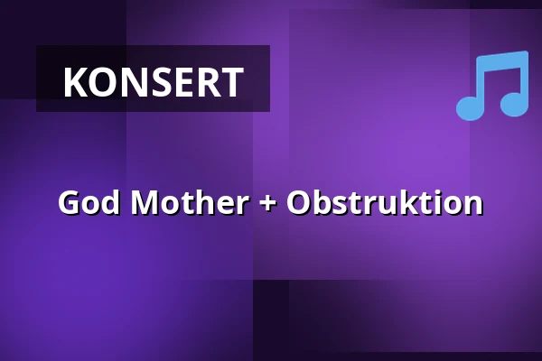 God Mother + Obstruktion — Fyrens Ölkafé, Göteborg