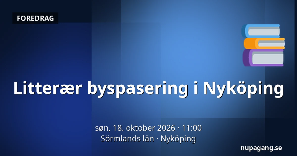 Litterær byspasering i Nyköping — Sörmlands län, Nyköping